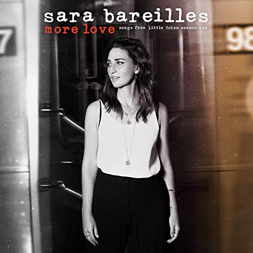Bareilles, Sara More Love - Songs From Little Voice Season One