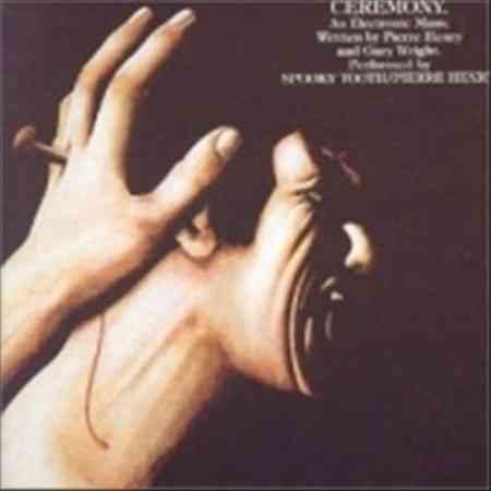 Spooky Tooth / Pierre Henry CEREMONY