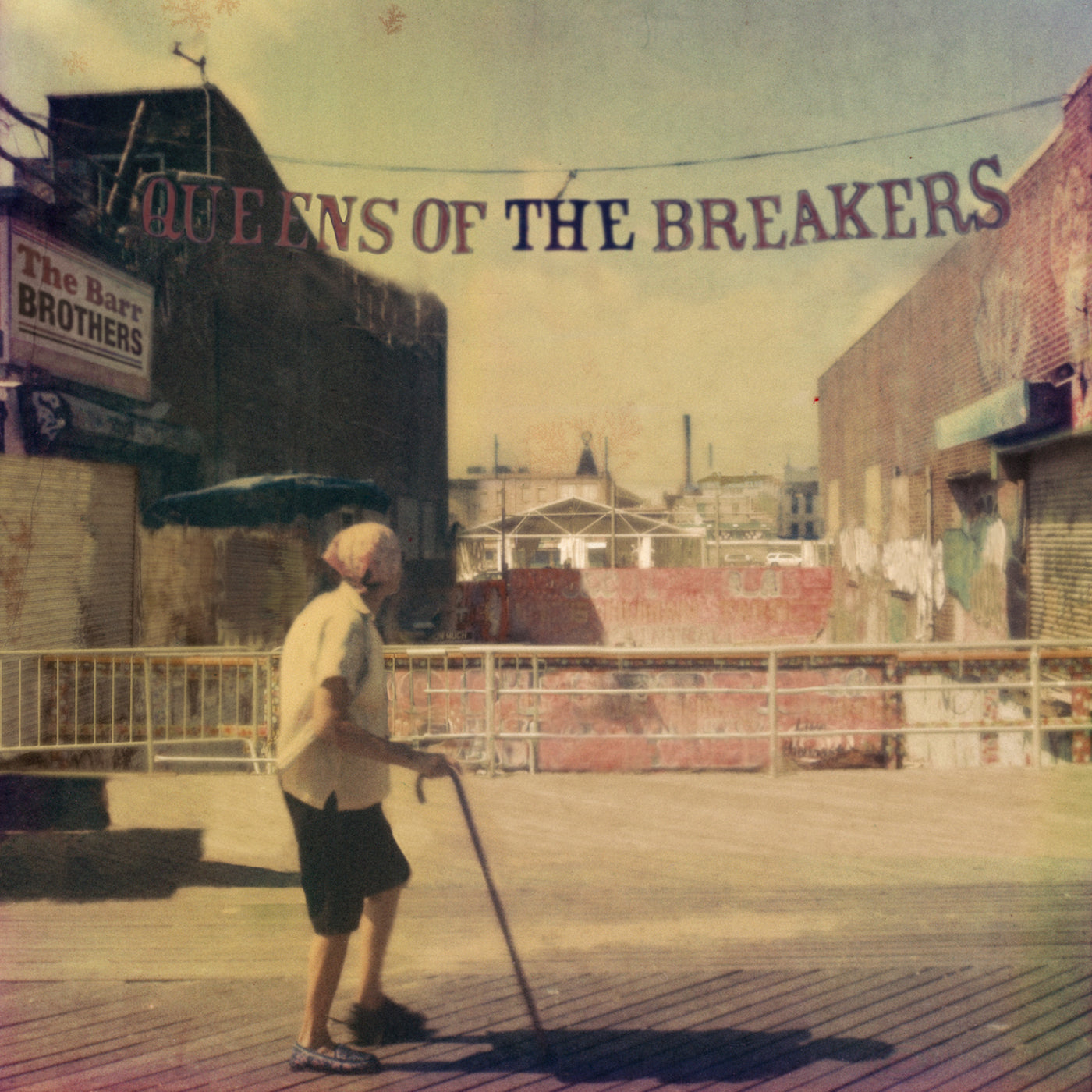 Barr Brothers QUEENS OF THE BREAKERS