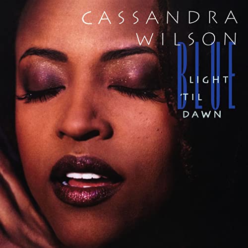 Cassandra Wilson Blue Light 'Til Dawn (Blue Note Classic Vinyl Series) [2 LP]