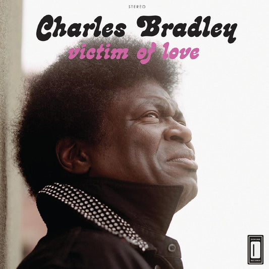 Charles Bradley VICTIM OF LOVE