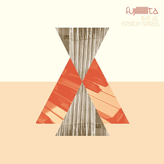 FUJIIIIIIIIIIITA Live At Epsilon Spires [Lp]