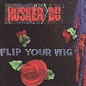 Husker Du Flip Your Wig