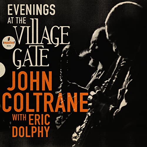 John Coltrane Evenings At The Village Gate: John Coltrane With Eric Dolphy [2 LP]