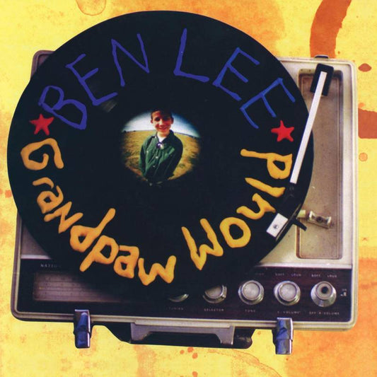 Lee, Ben Grandpaw Would (25th Anniversary Deluxe Edition) (BIRTHDAY CAKE VINYL) | RSD DROP