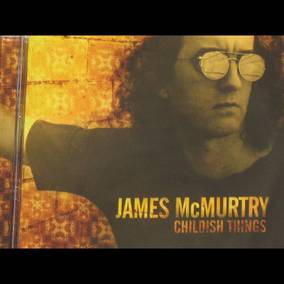 McMurtry, James Childish Things (RSD Black Friday 11.27.2020)