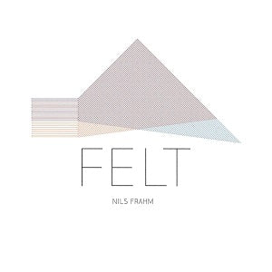 Nils Frahm FELT