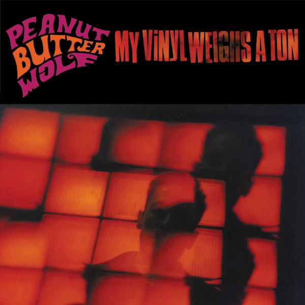 Peanut Butter Wolf My Vinyl Weighs a Ton