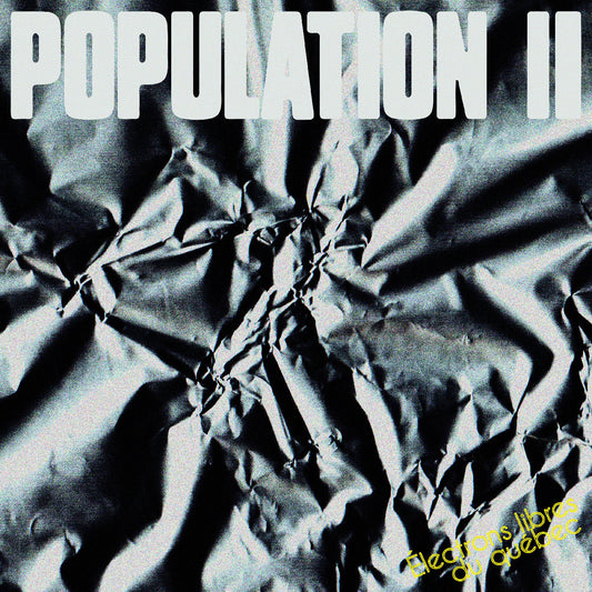 POPULATION II Électrons Libres Du Québec (Indie Exclusive Black & White Vinyl)