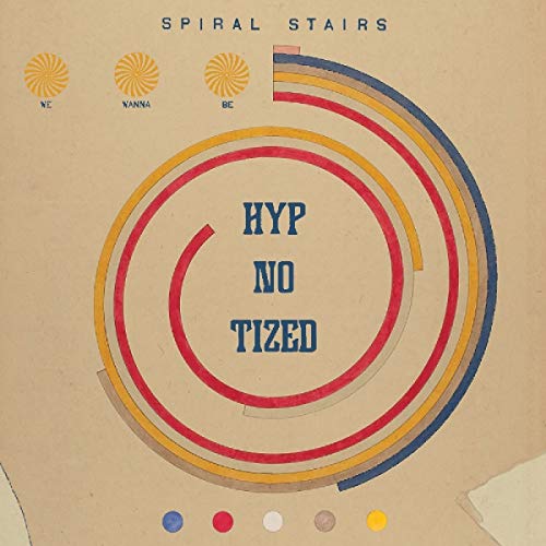 Spiral Stairs We Wanna Be Hyp-No-Tized