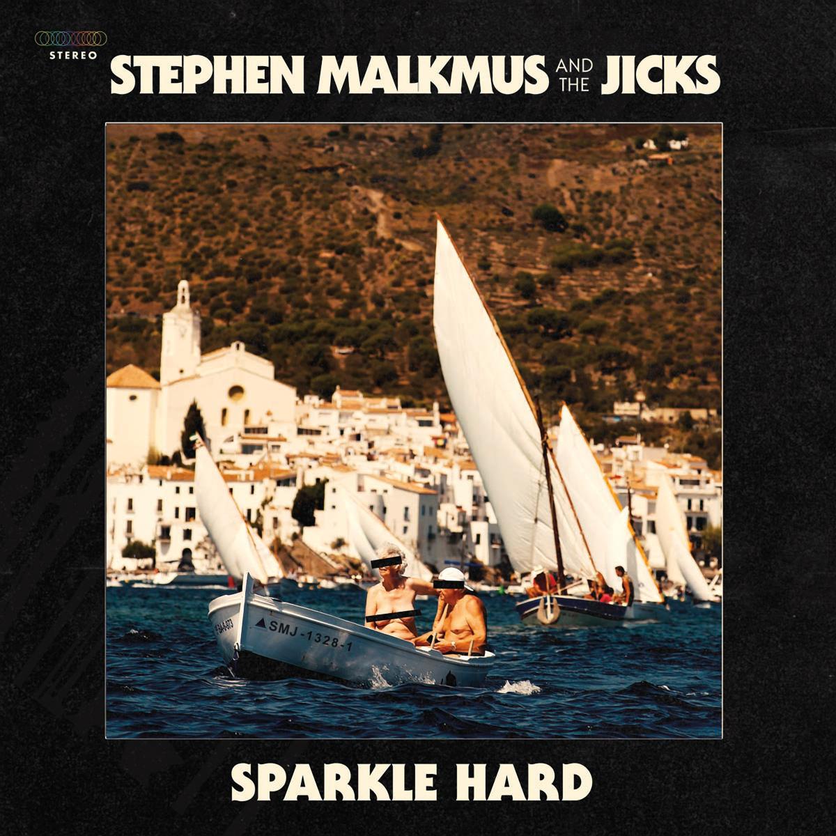 Stephen Malkmus / Jicks Sparkle Hard