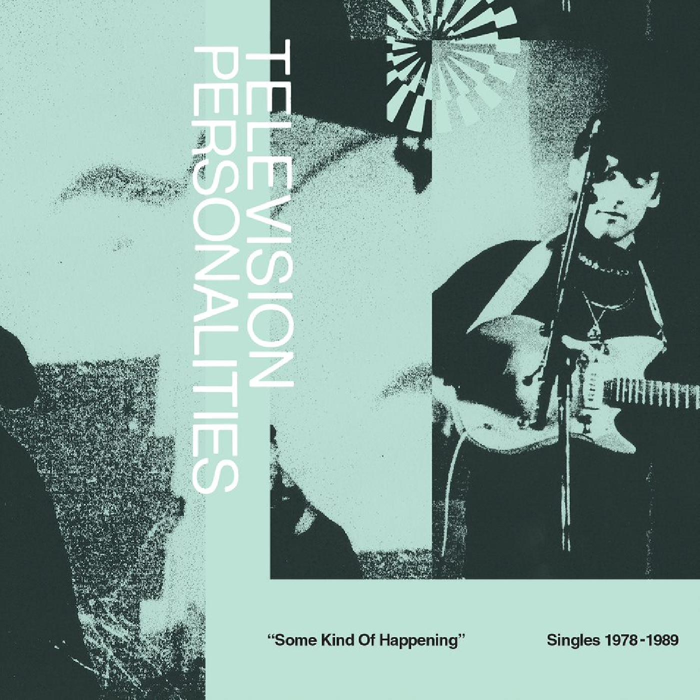 Television Personalities Some Kind Of Happening: Singles 1978-1989