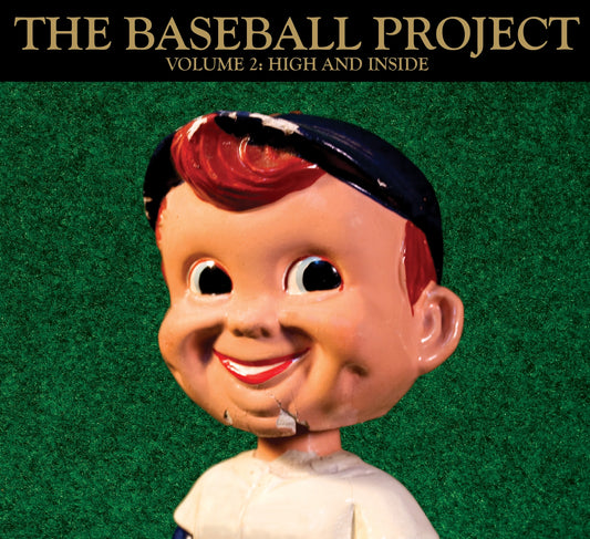 The Baseball Project Vol. 2: High and Inside