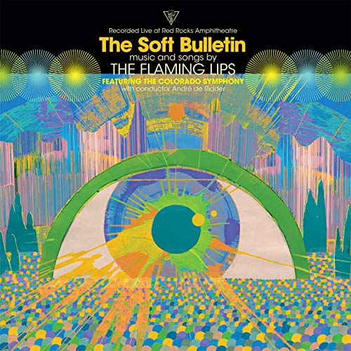 The Flaming Lips The Soft Bulletin: Live at Red Rocks (feat. The Colorado Symphony & André de Riddler)