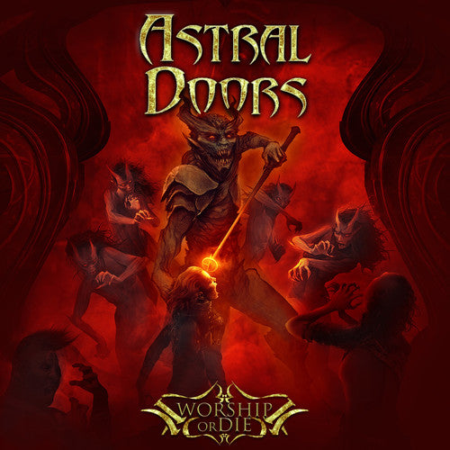 Astral Doors Worship Or Die